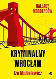 Ballady morderców Kryminalny Wrocław