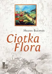 Ciotka FloraHelena Buchner