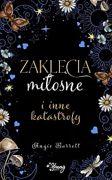 Zaklęcia miłosne i inne katastrofyAngie Barrett