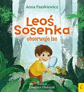 Leoś Sosenka obserwuje lasAnna Paszkiewicz