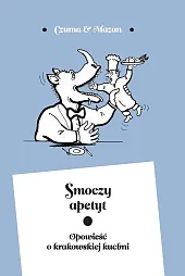 Smoczy apetytMieczysław Czuma Smoczy apetytMieczysław Czuma