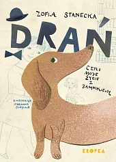 Drań, czyli moje życie z jamnikiemZofia Stanecka