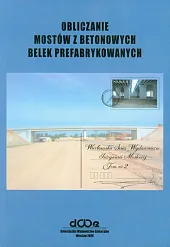Obliczanie mostów z betonowych belek prefabrykowanych,Czesław Machelski