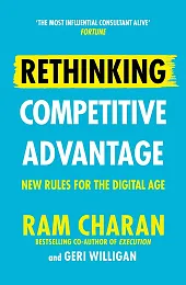 Rethinking Competitive AdvantageRam Charan