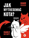 Jak wytresować kota? Diabły nie koty