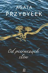 Od pierwszych słówAgata Przybyłek