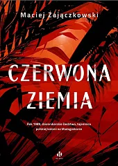Czerwona ziemiaMaciej Zajączkowski Czerwona ziemiaMaciej Zajączkowski
