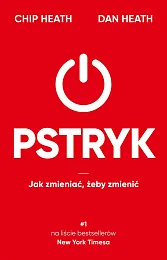Pstryk Jak zmieniać, żeby zmienićChip Heath