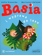 Basia i wyprawa do lasu
