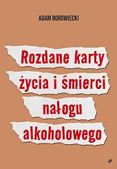 Rozdane karty życia i śmierci nałogu,Adam Borowiecki