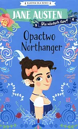 Klasyka dla dzieci Opactwo NorthangerJane Austen