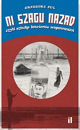 Ni szagu nazad czyli sztuka łowienia wspomnień