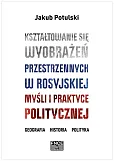 Kształtowanie się wyobrażeń przestrzennych w rosyjskiej myśli i praktyce politycznej