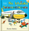 Na lotnisku w Zwierzaczkowie Na lotnisku w Zwierzaczkowie