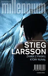 Zamek z piasku, który runąłStieg Larsson Zamek z piasku, który runąłStieg Larsson