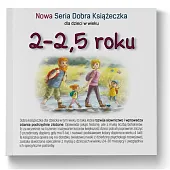 2-2,5 roku Nowa Seria Dobra KsiążeczkaAgnieszka Starok