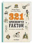 321 superciekawych faktów, które trzeba poznać, zanim się skończy 13 lat