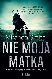 Nie moja matkaMiranda Smith Nie moja matkaMiranda Smith