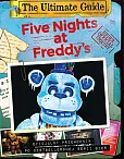 Five Nights at Freddy's The Ultimate Guide Oficjalny przewodnik po bestellerowej serii gier Five Nights at Freddy's The Ultimate Guide Oficjalny przewodnik po bestellerowej serii gier