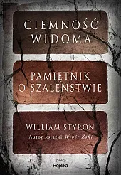 Ciemność widomaWilliam Styron Ciemność widomaWilliam Styron