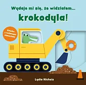 Wydaje mi się, że widziałem… krokodylaLydia Nichols