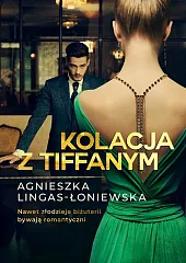 Kolacja z TiffanymAgnieszka Lingas-Łoniewska
