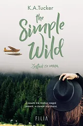 The Simple Wild Zostań ze mnąK.A. Tucker