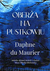 Oberża na pustkowiuDaphne du Maurier Oberża na pustkowiuDaphne du Maurier