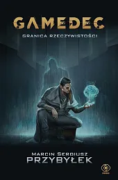 Gamedec Granica rzeczywistościSergiusz Przybyłek Marcin