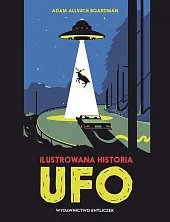 Ilustrowana historia UFOAllsuch Boardman Adam Ilustrowana historia UFOAllsuch Boardman Adam