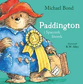 Paddington i Spacerek literekMichael Bond Paddington i Spacerek literekMichael Bond