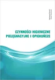 Czynności higieniczne, pielęgnacyjne i opiekuńcze