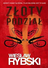 Złoty podziałWiesław Rybski Złoty podziałWiesław Rybski
