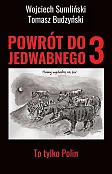 Powrót do Jedwabnego Tom 3 To tylko Polin