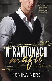 W ramionach mafiiMonika Nerc W ramionach mafiiMonika Nerc