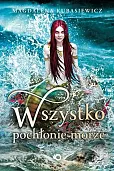 Wszystko pochłonie morze Wszystko pochłonie morze