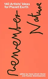140 Artists’ Ideas for Planet EarthUlrich Obrist Hans 140 Artists’ Ideas for Planet EarthUlrich Obrist Hans