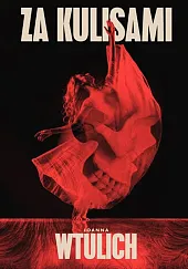 Za kulisamiJoanna Wtulich