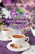Właśnie dziś, właśnie teraz Właśnie dziś, właśnie teraz