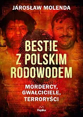 Bestie z polskim rodowodemJarosław Molenda