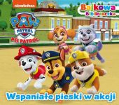 Psi Patrol Bajkowa biblioteczka Wspaniałe pieski w akcji Psi Patrol Bajkowa biblioteczka Wspaniałe pieski w akcji