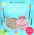 Dotknij naciśnij posłuchaj Nie łaskocz hipcia!
