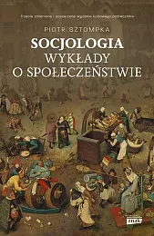 Socjologia Wykłady o społeczeństwiePiotr Sztompka