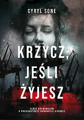Krzycz jeśli żyjeszCyryl Sone