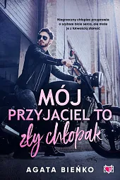 Mój przyjaciel to zły chłopakAgata Bieńko