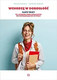 Wchodzę w dorosłość Karty pracy Wchodzę w dorosłość Karty pracy