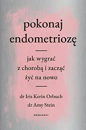 Pokonaj endometriozęIris Orbuch