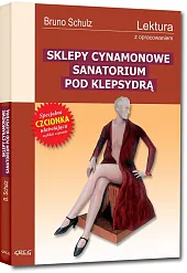 Sklepy cynamonowe Sanatorium pod KlepsydrąBruno Schulz Sklepy cynamonowe Sanatorium pod KlepsydrąBruno Schulz