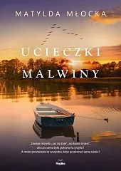Ucieczki MalwinyMatylda Młocka