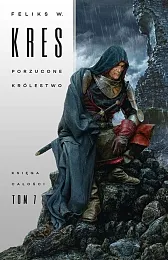 Księga Całości Tom 7 Porzucone królestwoW.Feliks Kres